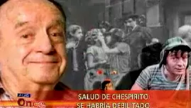 	<p>Salud de Chespirito se habría debilitado</p>