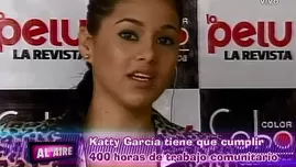 	<p>Katty García confesó que está disfrutando de su trabajo comunitario</p>