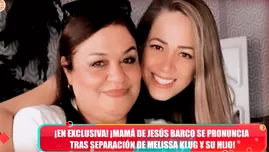 Mamá de Barco espera que regrese con Melissa Klug