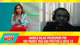 Manolo Rojas reveló que sus padres dieron positivo al COVID-19