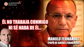 Manolo Fernández reveló que no habla con Rafael Fernández hace tiempo.