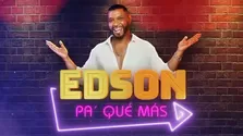 "Edson Pa' Qué Más" anunció fecha y hora del gran estreno