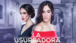 La usurpadora: gran estreno de la nueva versión con Sandra Echeverría