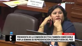 	<p>Presidenta de Comisión de Ética cobró doble por semana de representación estando fuera del país. Foto: Cuarto Poder</p>