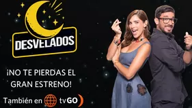Disfruta el gran estreno de "Desvelados" también en América tvGO