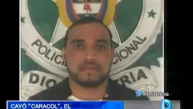 Cayó ‘Caracol’, el delincuente más buscado del país