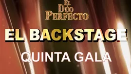 	<p>El Dúo Perfecto: Así se vivió el backstage de la quinta gala del programa</p>