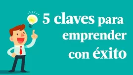 Emprendimiento: 5 consejos claves para tener un negocio propio exitoso