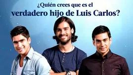 	<p><span class="caps">ENCUESTA</span>: &iquest;Qui&eacute;n crees que es el verdadero hijo de Luis Carlos?</p>