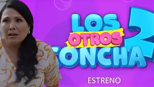 Los Otros Concha 2: fecha y hora del gran estreno