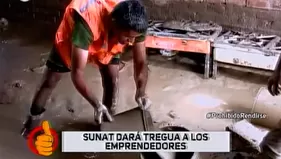 Sunat dará tregua a los emprendedores afectados por los huaicos