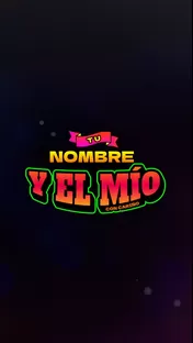 Tu nombre y el mío